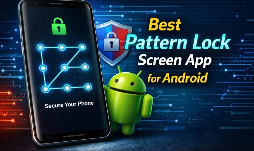 Best Pattern Lock Screen App for Android | Secure Your Phone with Gesture Lock
